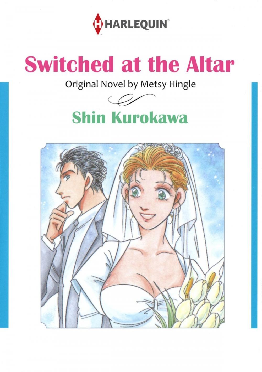 Big bigCover of SWITCHED AT THE ALTAR (Harlequin Comics)