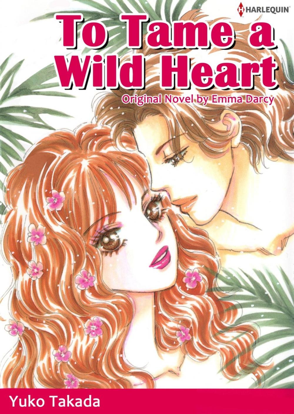 Big bigCover of TO TAME A WILD HEART (Harlequin Comics)