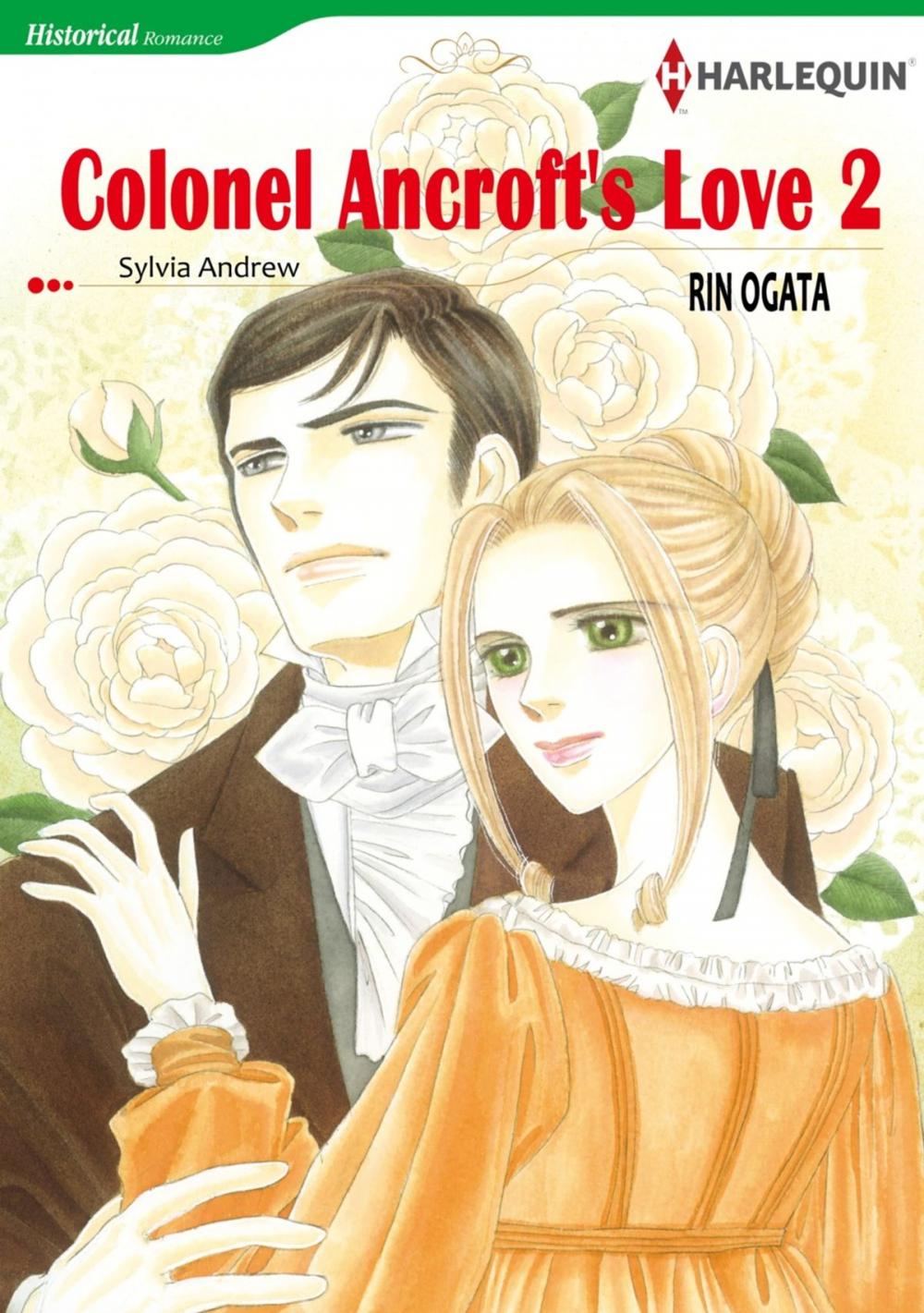 Big bigCover of COLONEL ANCROFT'S LOVE 2 (Harlequin Comics)