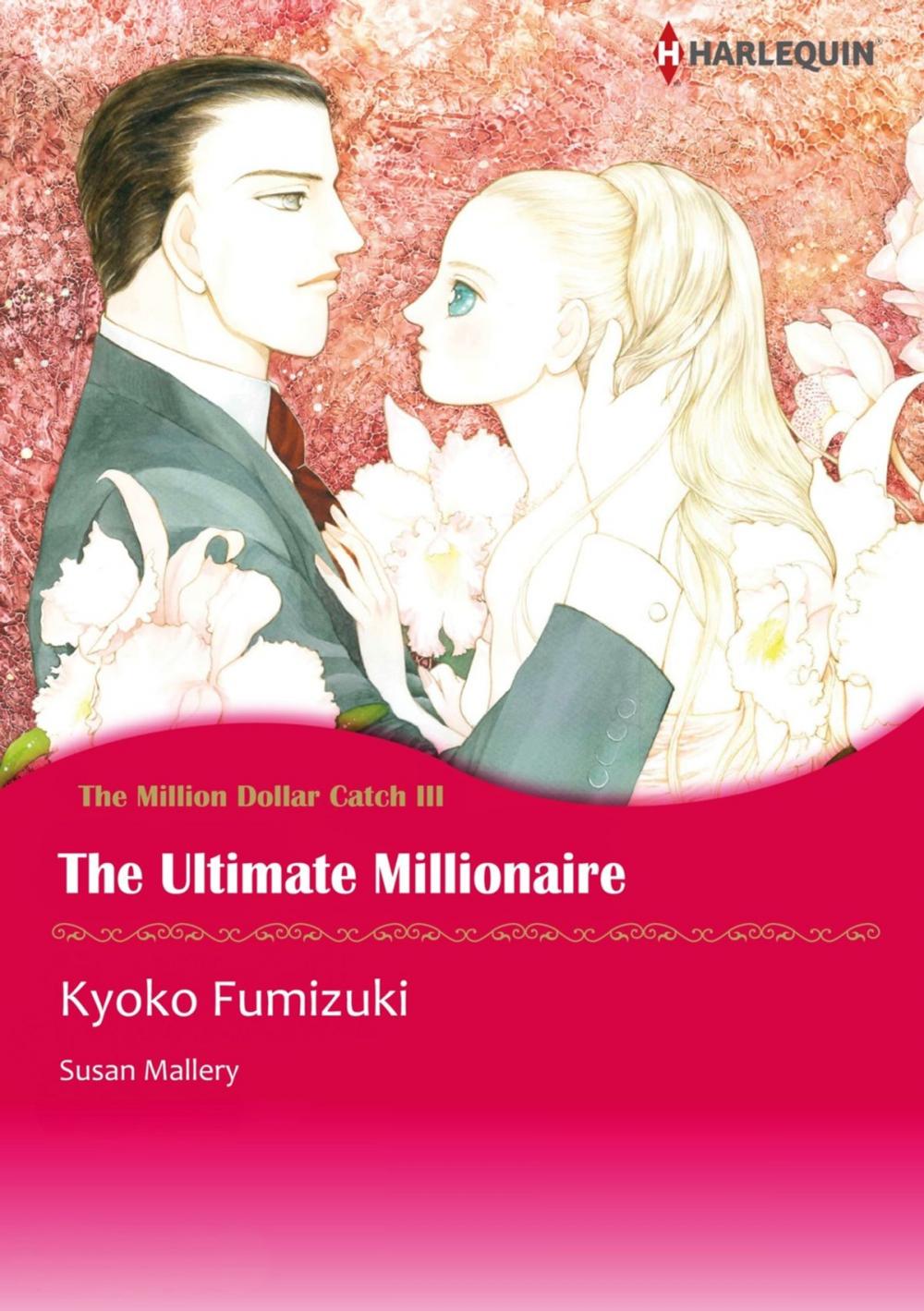 Big bigCover of THE ULTIMATE MILLIONAIRE (Harlequin Comics)