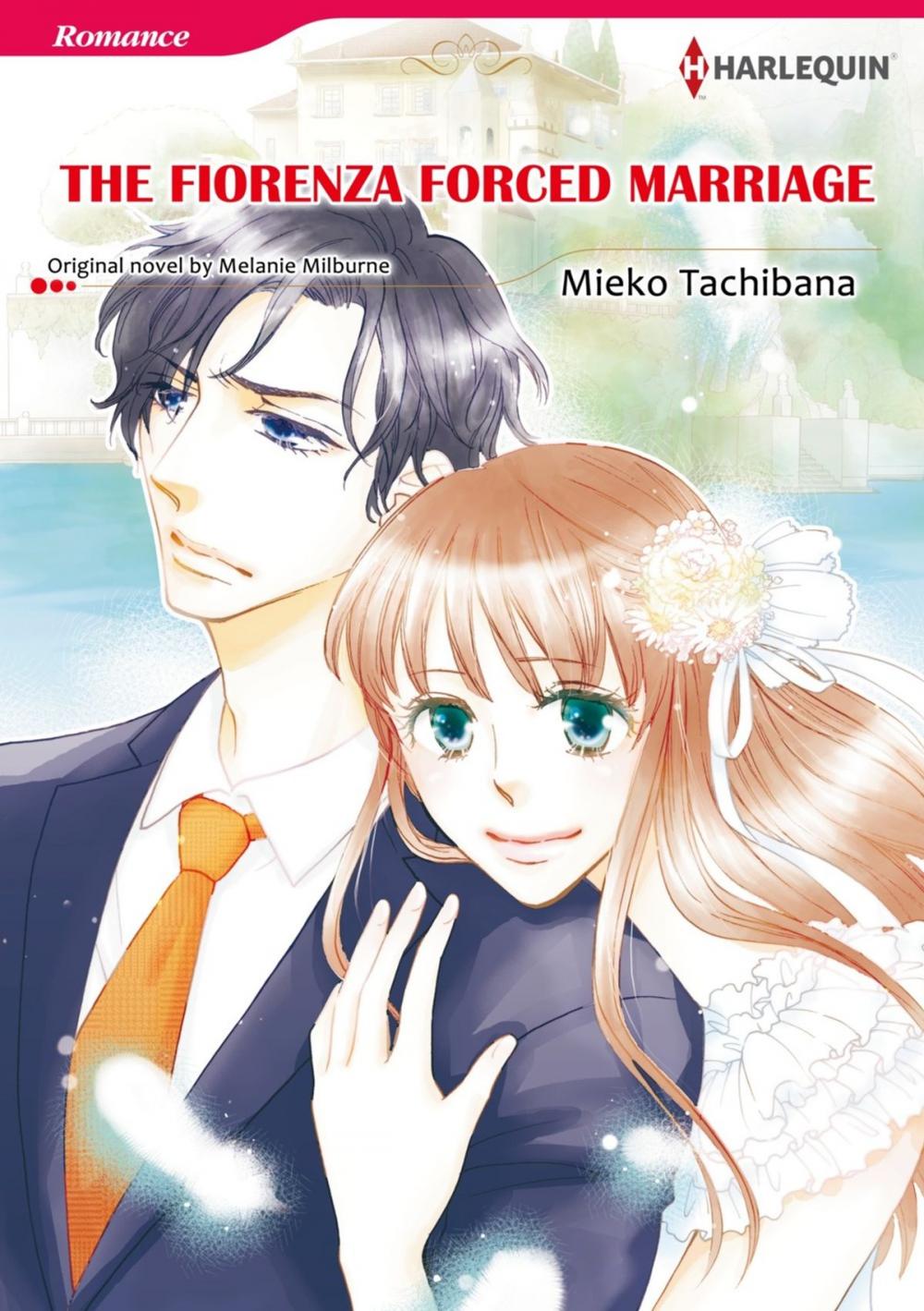 Big bigCover of THE FIORENZA FORCED MARRIAGE (Harlequin Comics)