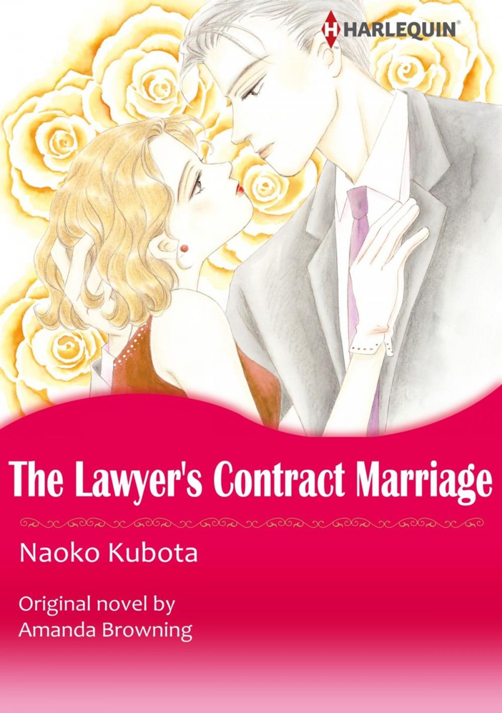 Big bigCover of THE LAWYER'S CONTRACT MARRIAGE/MARRYING HER BILLIONAIRE BOSS (Harlequin Comics)