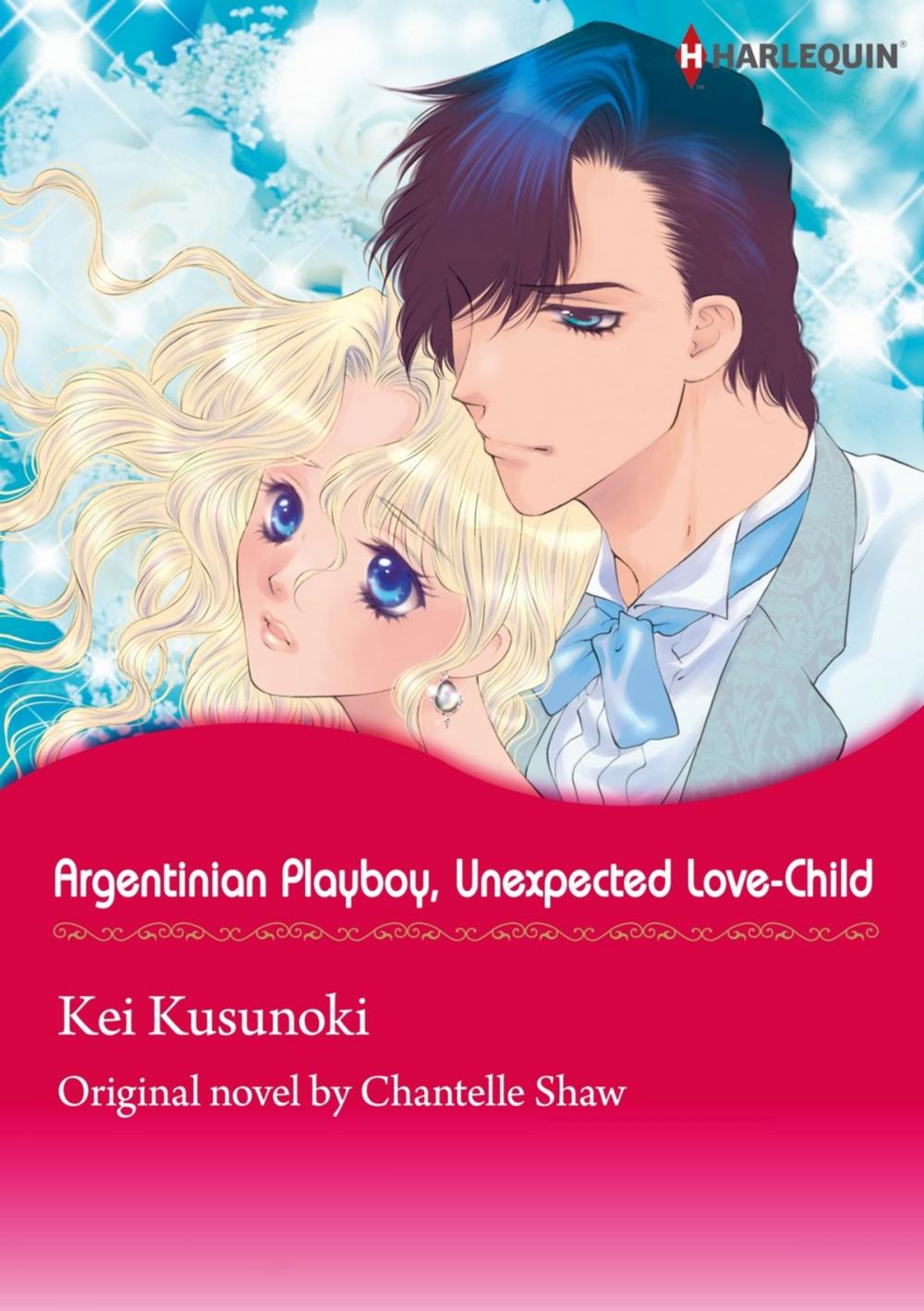 Big bigCover of ARGENTINIAN PLAYBOY, UNEXPECTED LOVE-CHILD (Harlequin Comics)