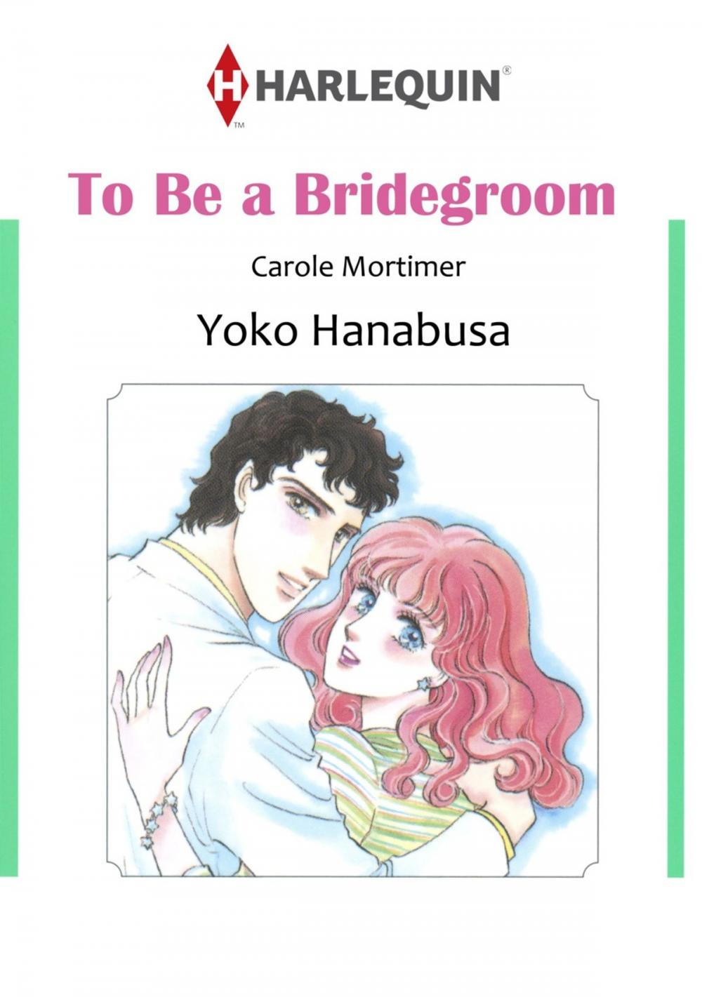 Big bigCover of TO BE A BRIDEGROOM (Harlequin Comics)