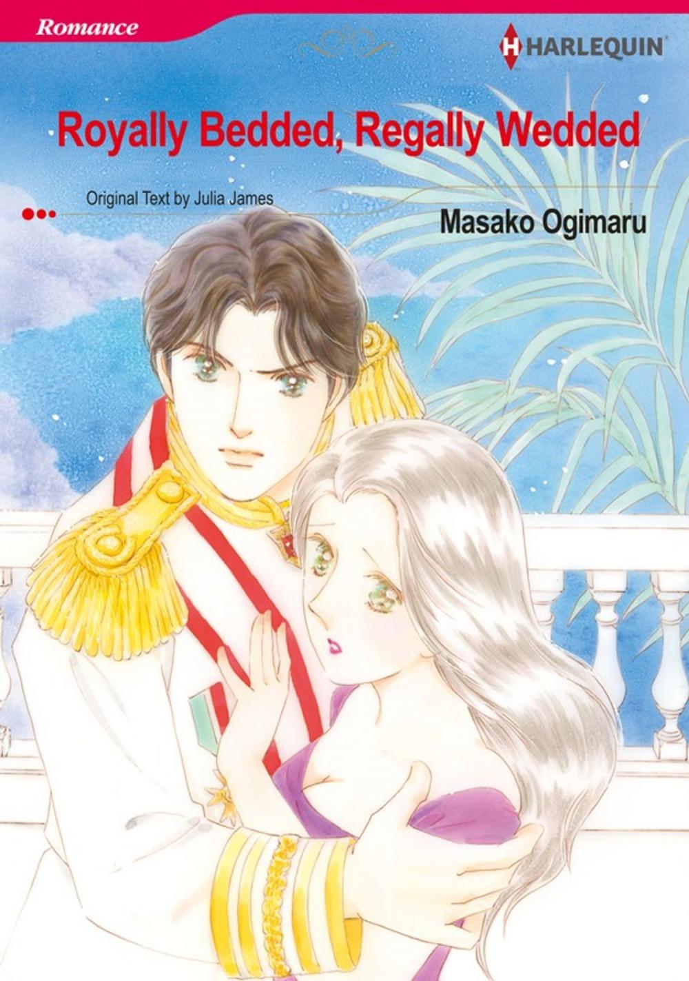 Big bigCover of Royally Bedded, Regally Wedded (Harlequin Comics)