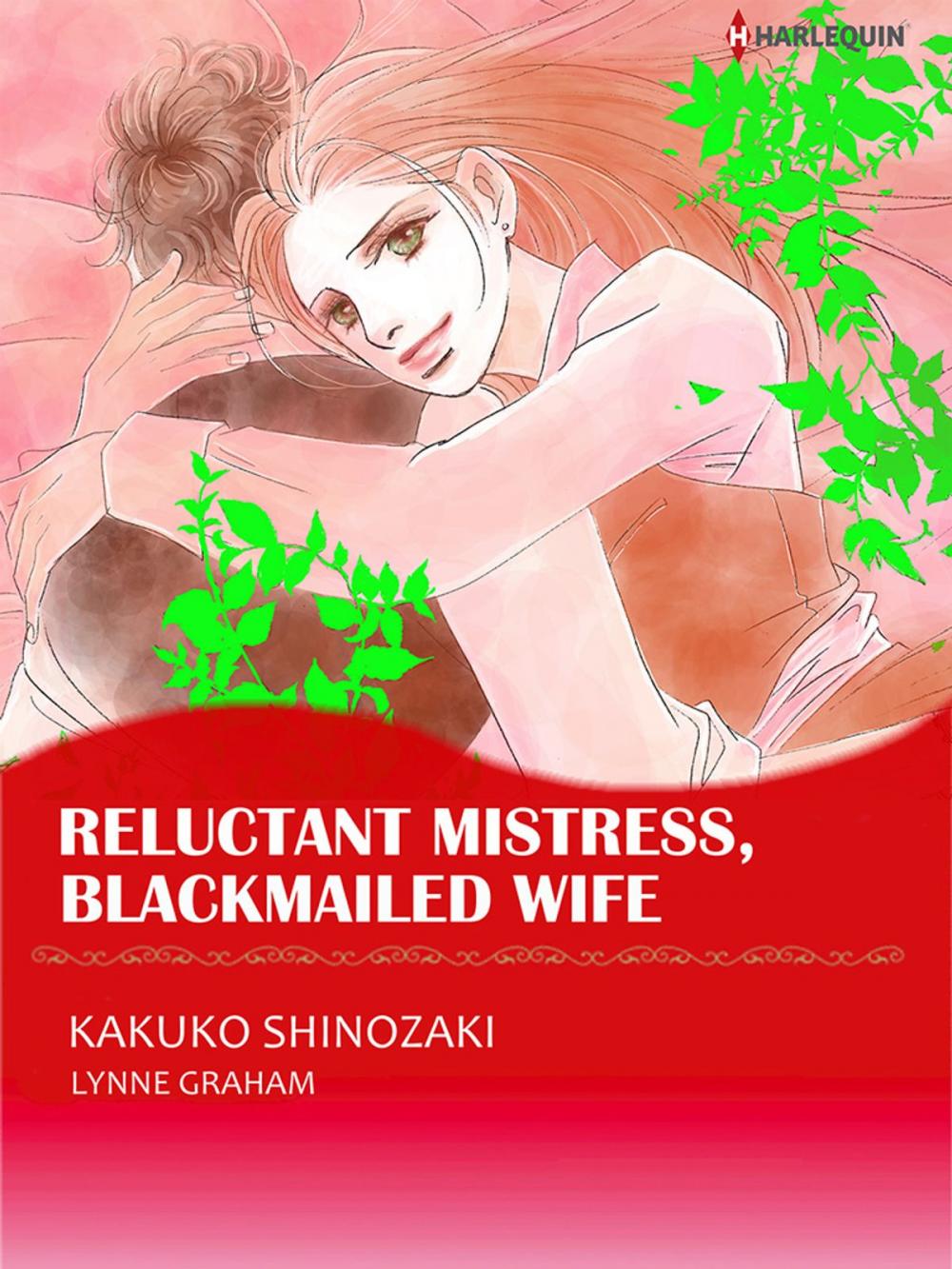 Big bigCover of Reluctant Mistress, Blackmailed Wife (Harlequin Comics)