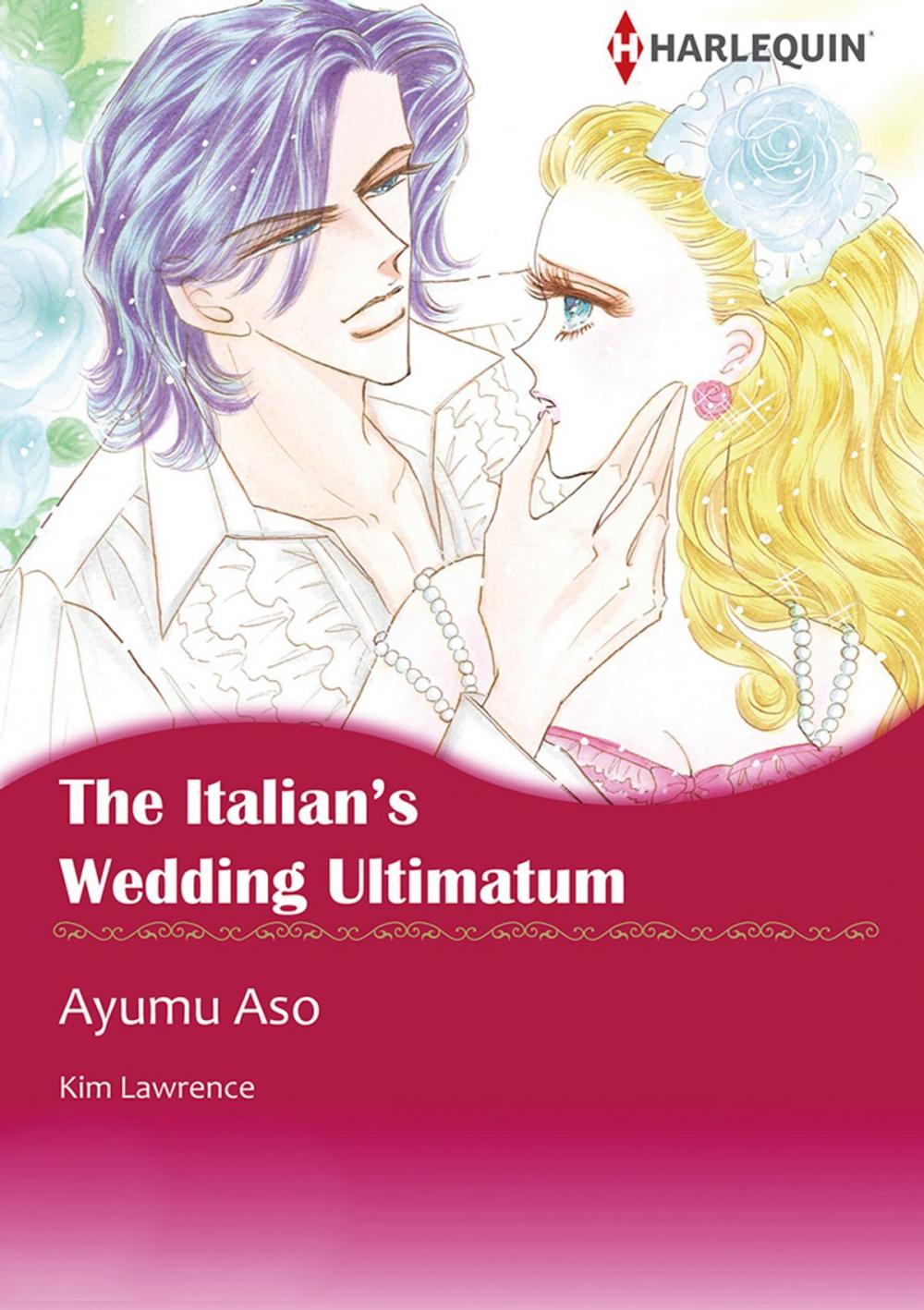 Big bigCover of The Italian's Wedding Ultimatum (Harlequin Comics)