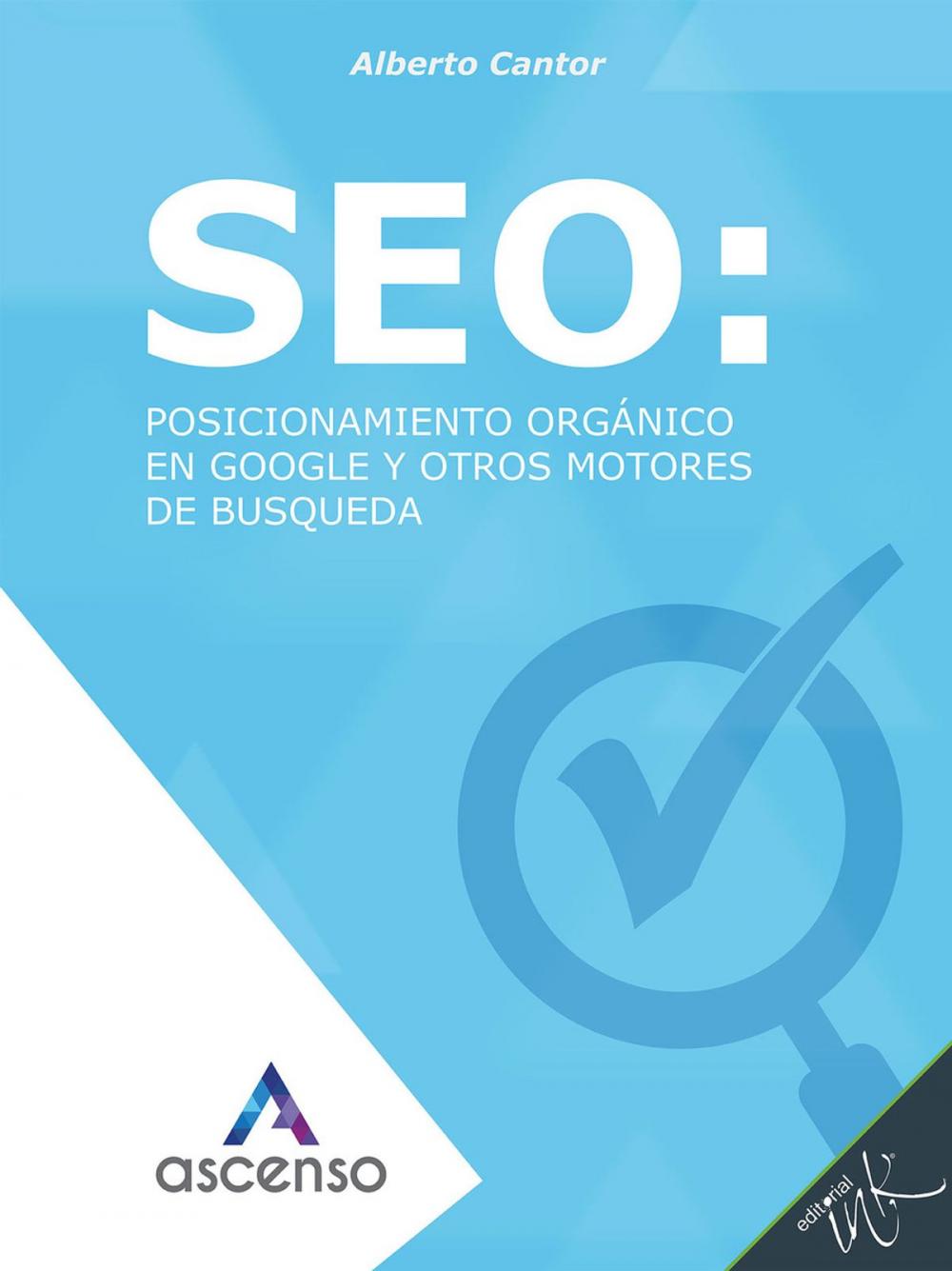 Big bigCover of SEO: posicionamiento orgánico en Google y otros motores de búsqueda