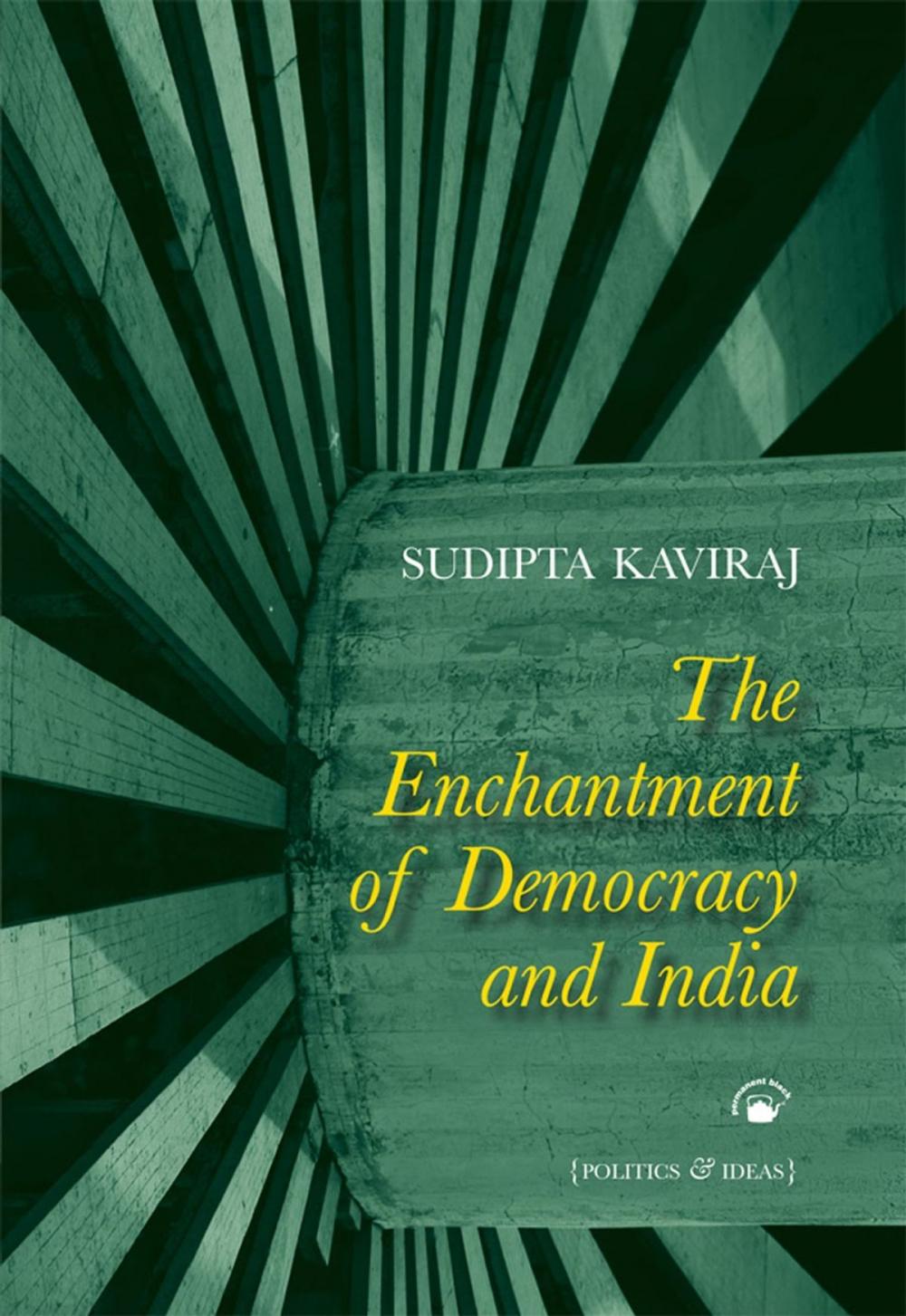 Big bigCover of The Enchantment of Democracy and India