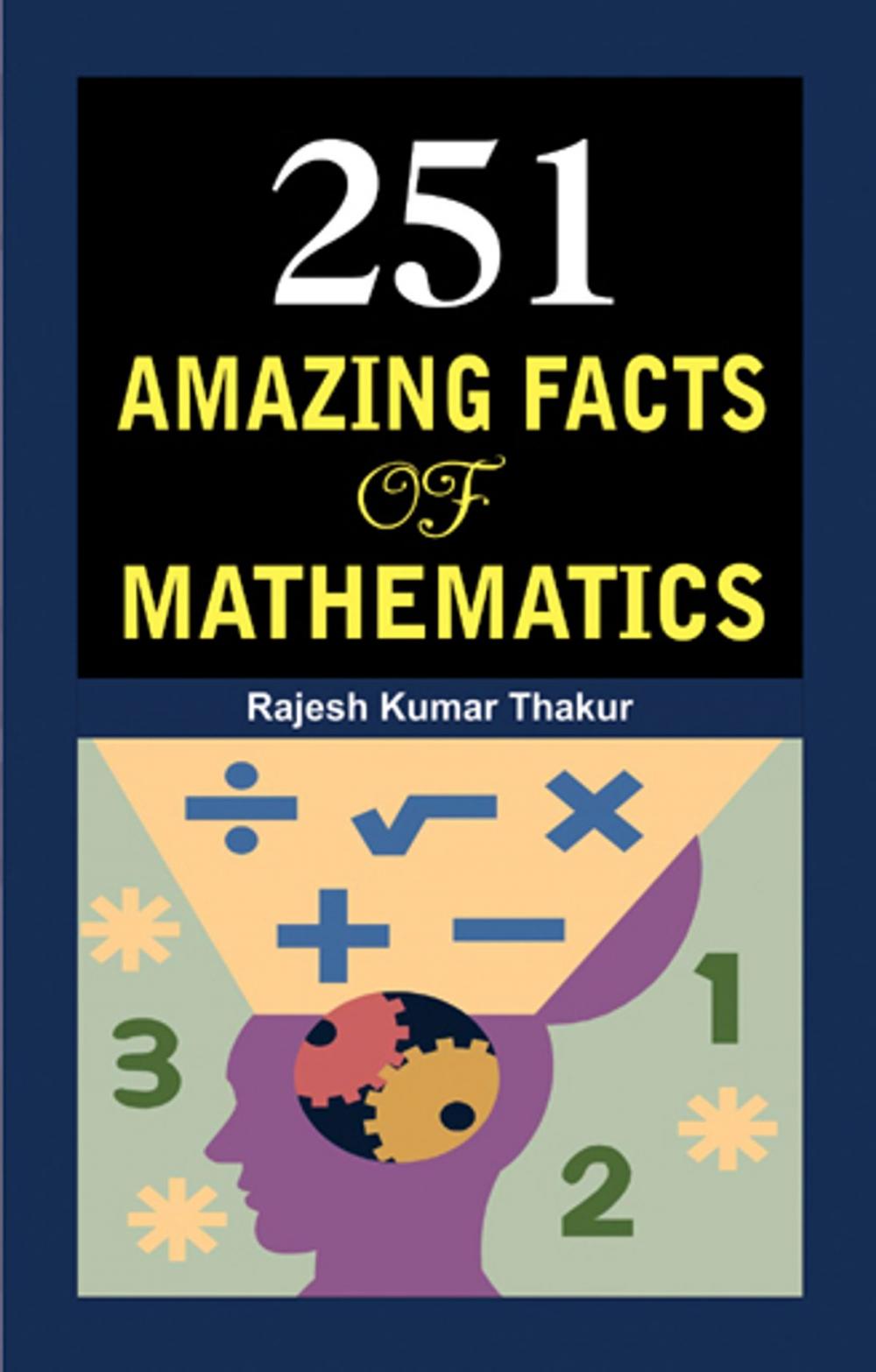 Big bigCover of 251 Amazing Facts Of Mathematics