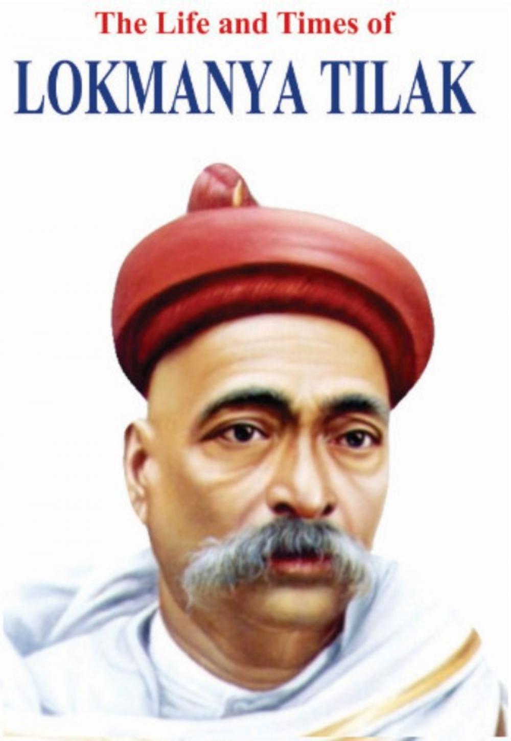 Big bigCover of Life And Times of Lokmanya Tilak