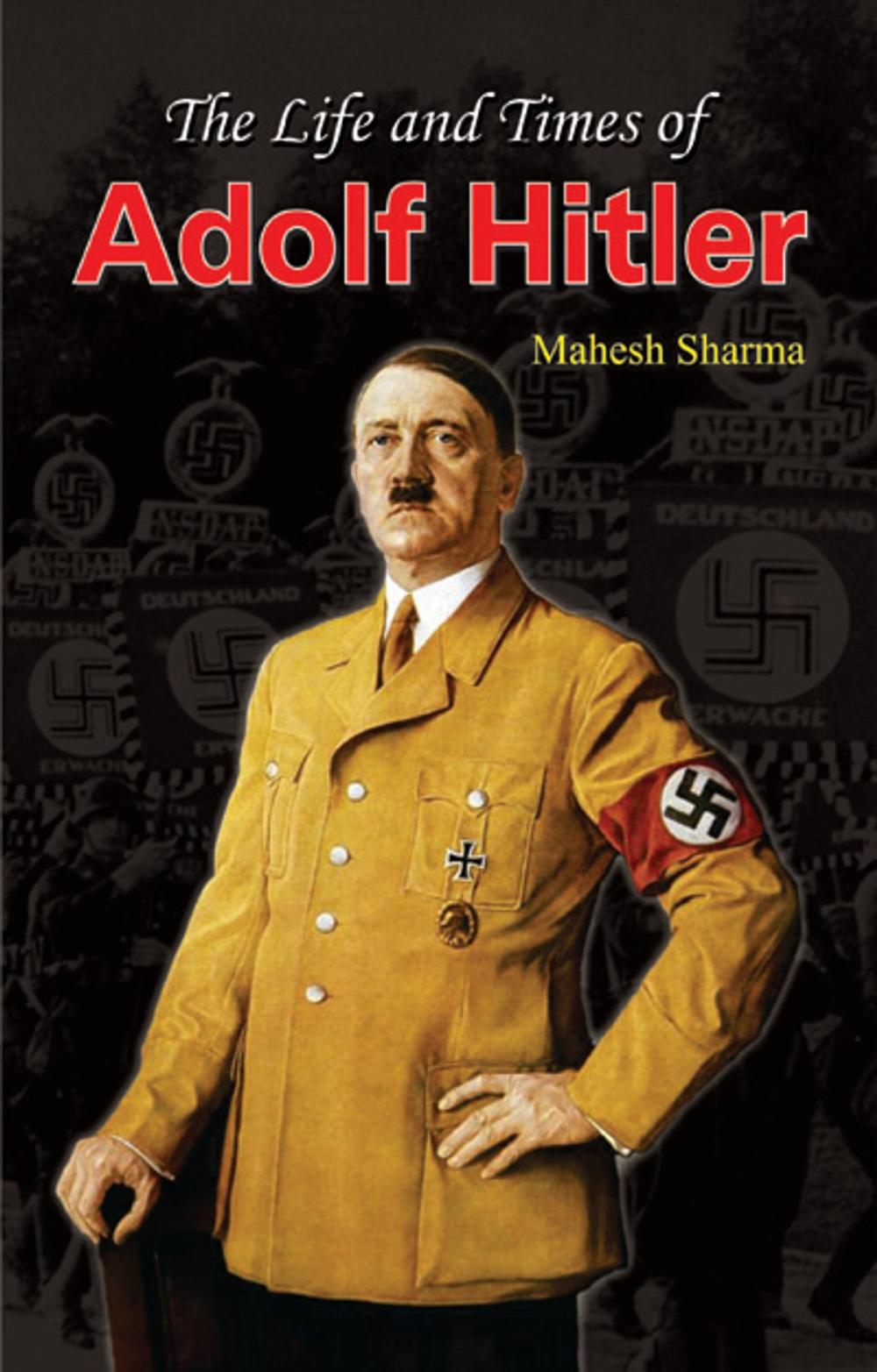 Big bigCover of The Life and Times of Adolf Hitler