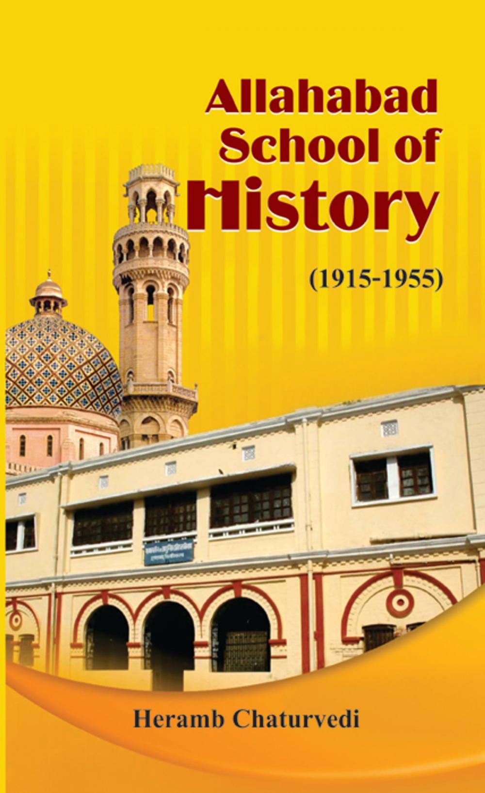 Big bigCover of Allahabad School of History 1915-1955