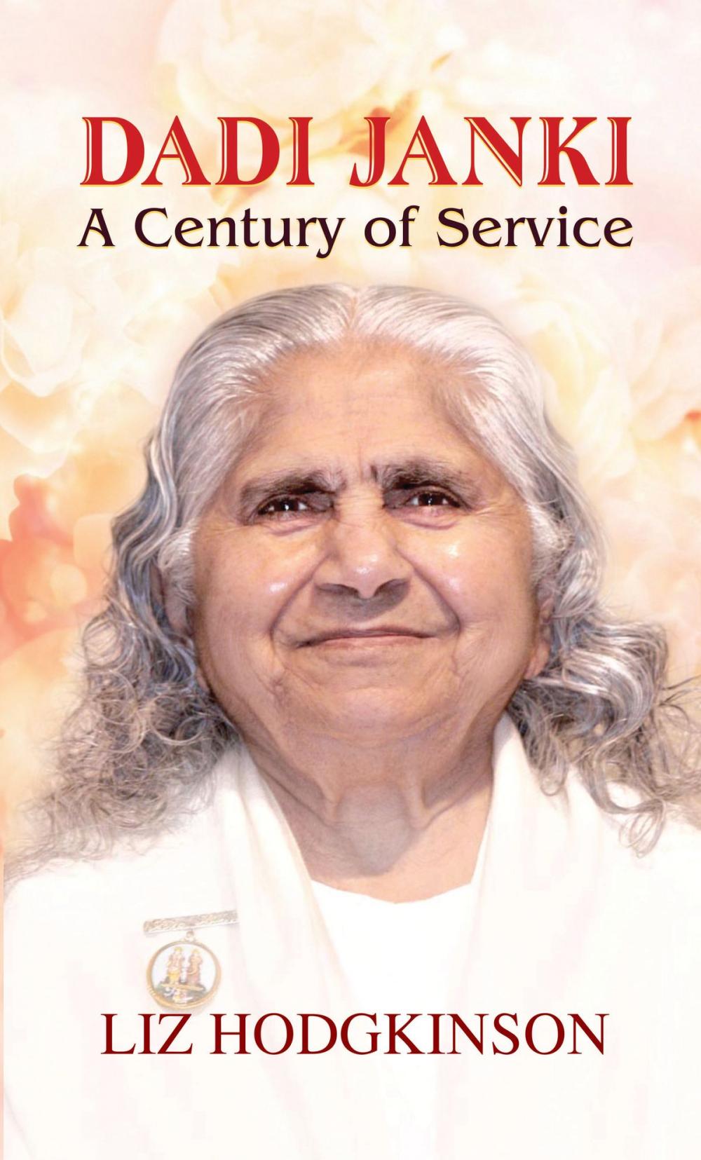 Big bigCover of Dadi Janki A Century of Service