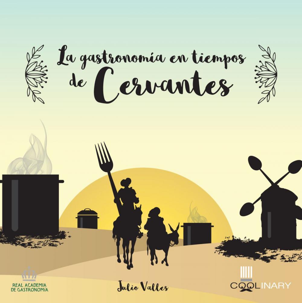 Big bigCover of La gastronomía en tiempos de Cervantes