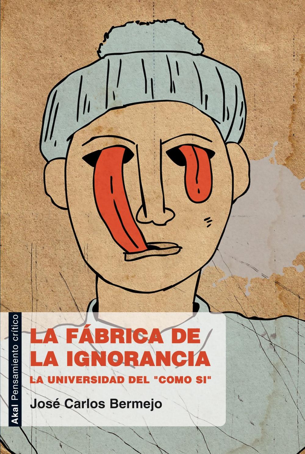 Big bigCover of La fábrica de la ignorancia