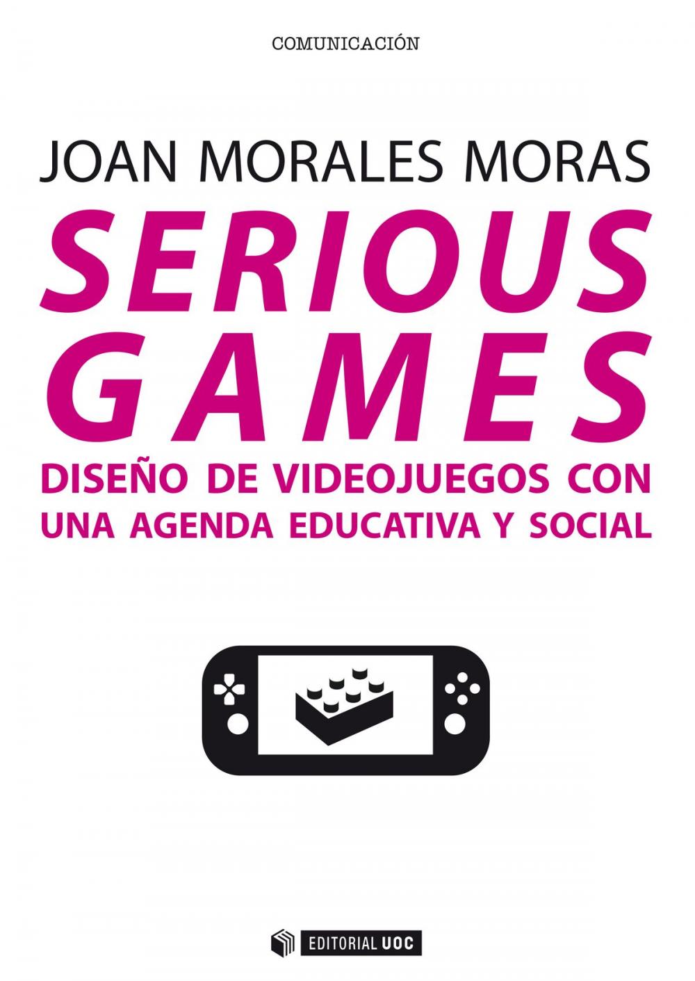 Big bigCover of Serious games. Diseño de videojuegos con una agenda educativa y social