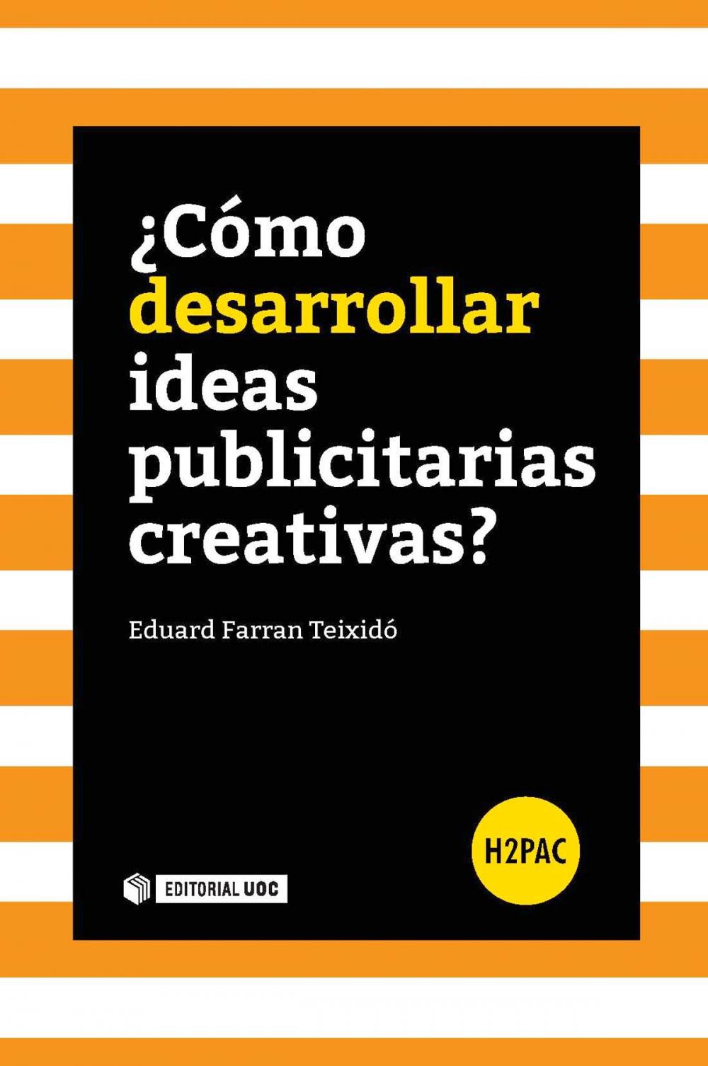 Big bigCover of ¿Cómo desarrollar ideas publicitarias creativas?