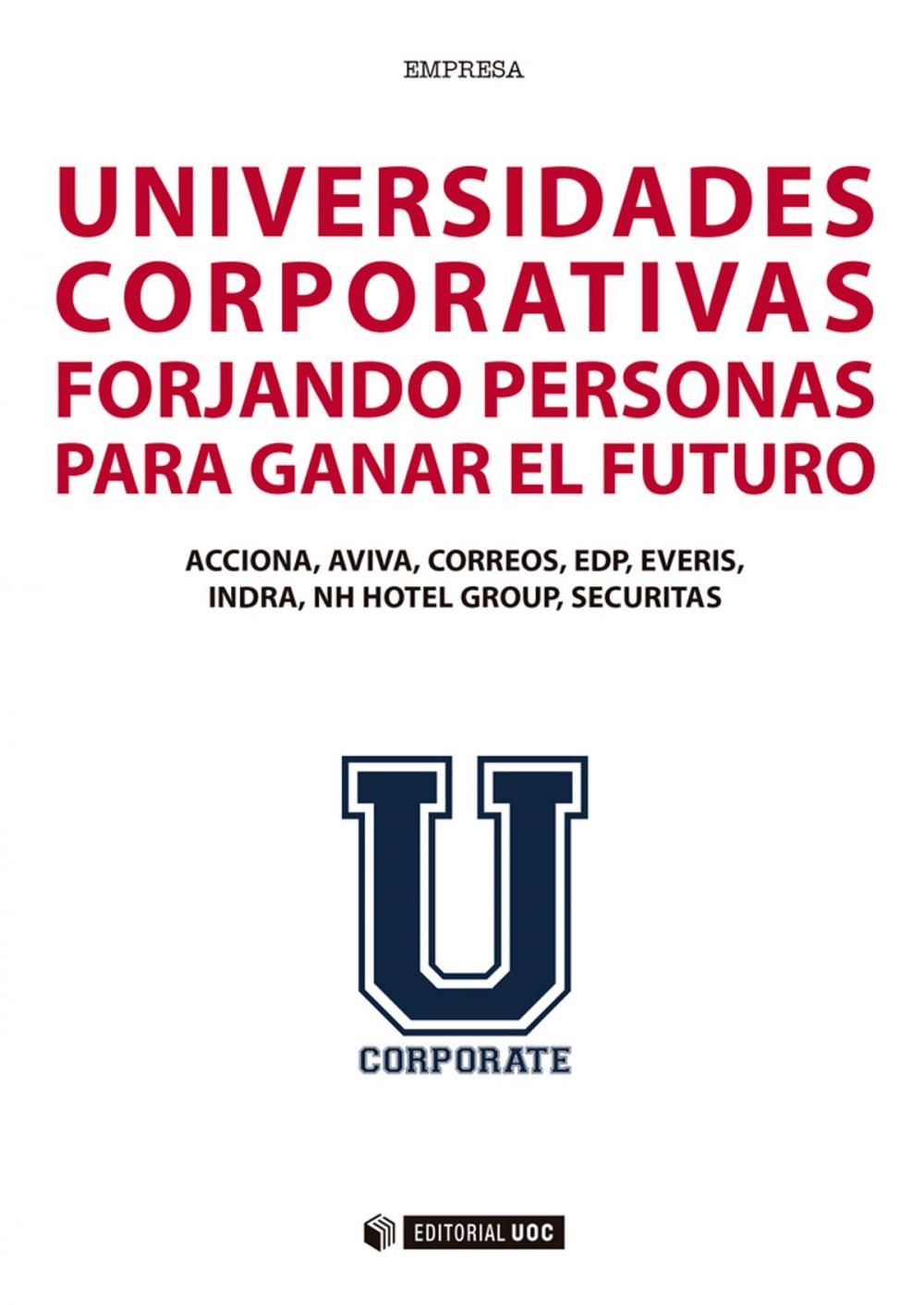 Big bigCover of Universidades corporativas. Forjando personas para ganar el futuro