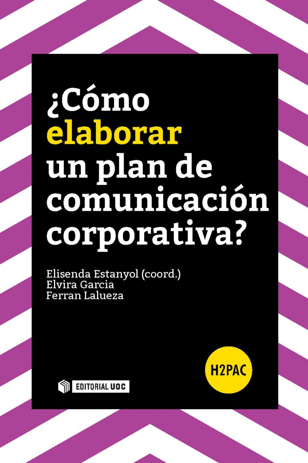 Big bigCover of ¿Cómo elaborar un plan de comunicación corporativa?