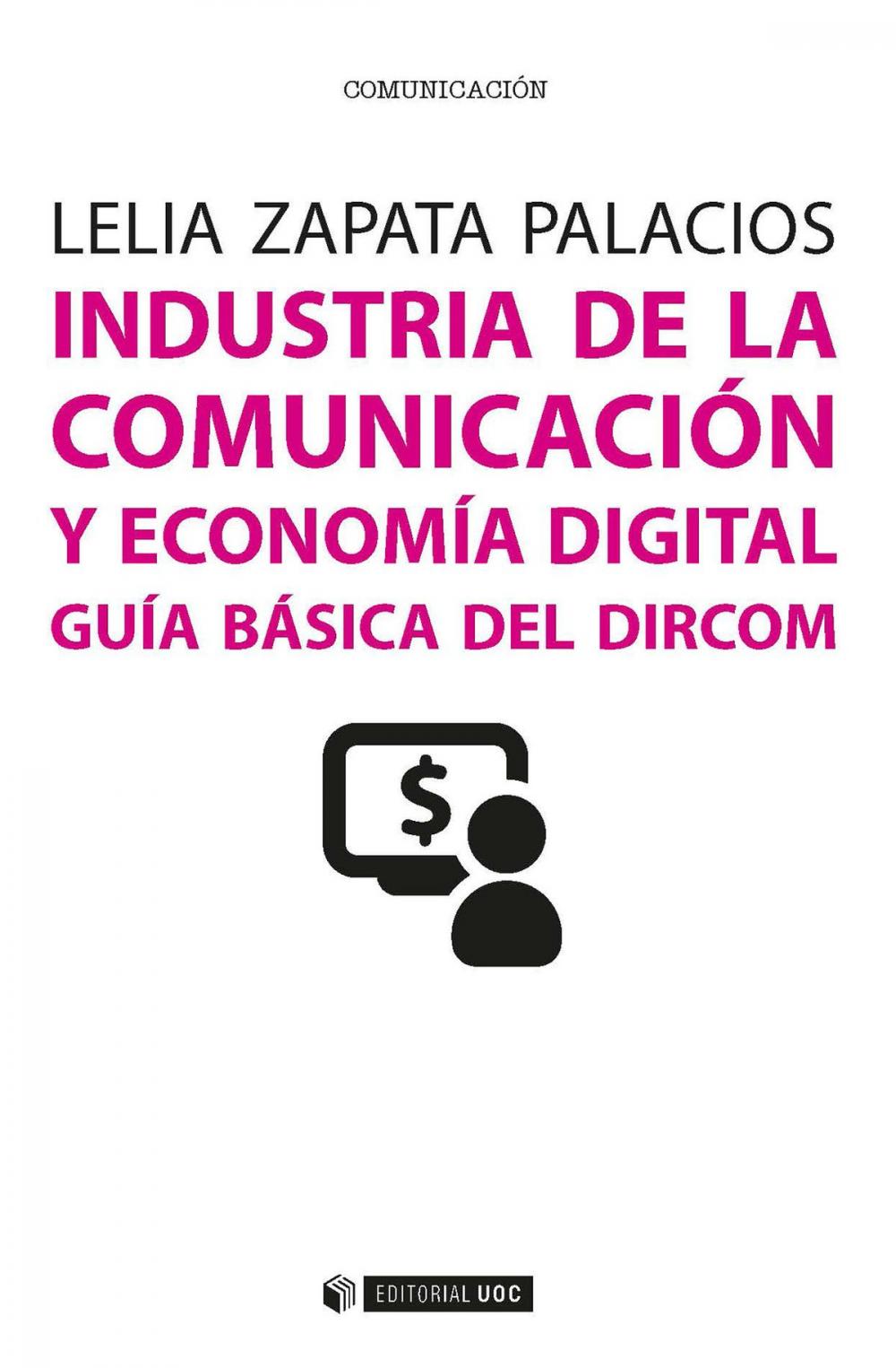 Big bigCover of Industria de la comunicación y economía digital. Guía básica del Dircom