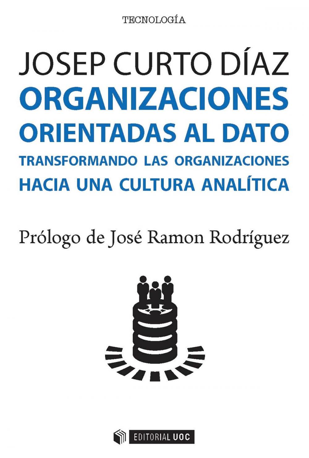 Big bigCover of Organizaciones orientadas al dato. Transformando las organizaciones hacia una cultura analítica