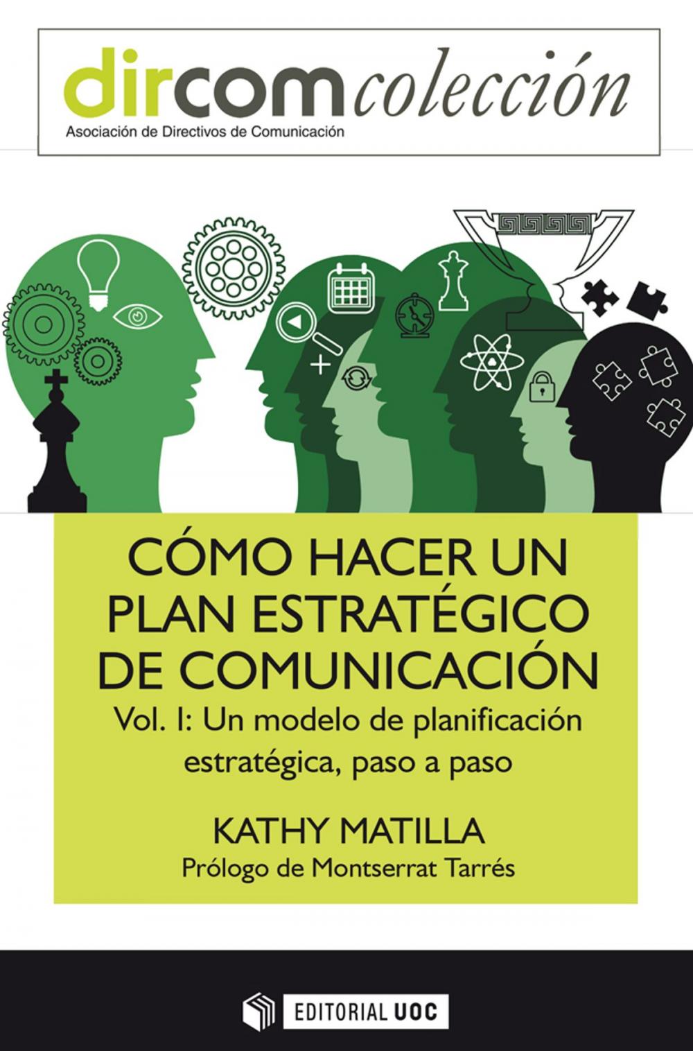 Big bigCover of Cómo hacer un plan estratégico de comunicación Vol. I. Un modelo de planificación estratégica, paso a paso