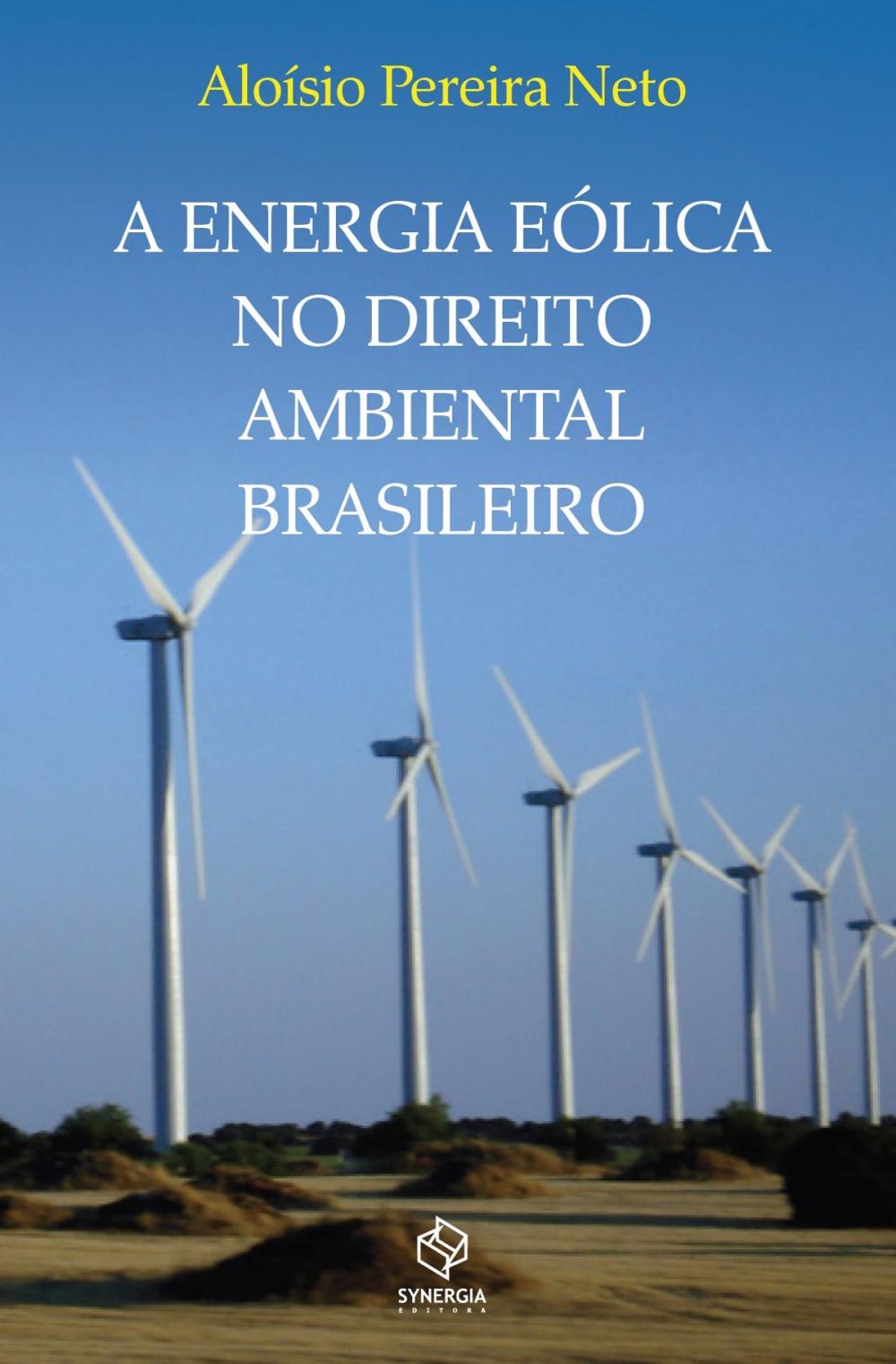 Big bigCover of A ENERGIA EÓLICA NO DIREITO AMBIENTAL BRASILEIRO