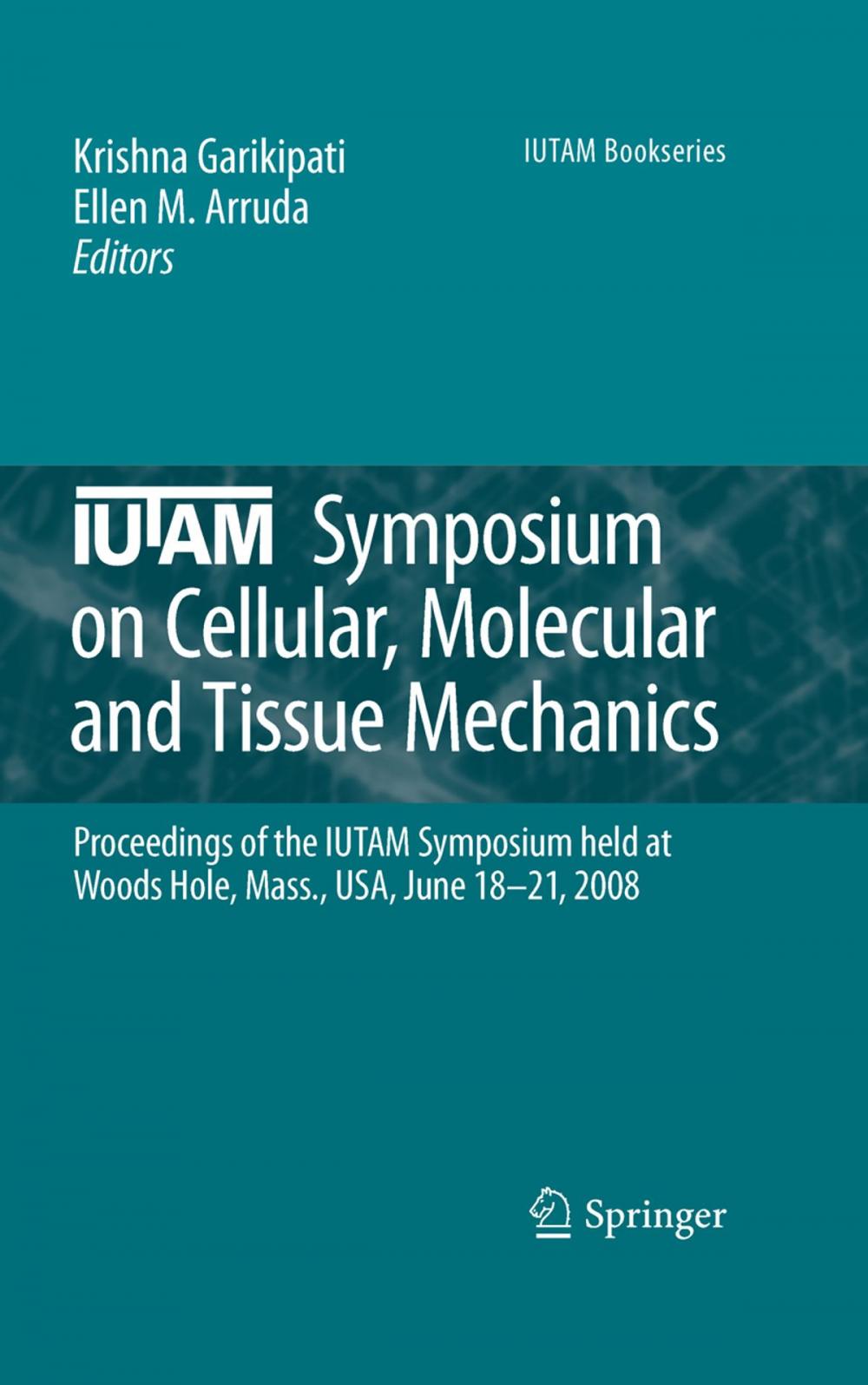 Big bigCover of IUTAM Symposium on Cellular, Molecular and Tissue Mechanics