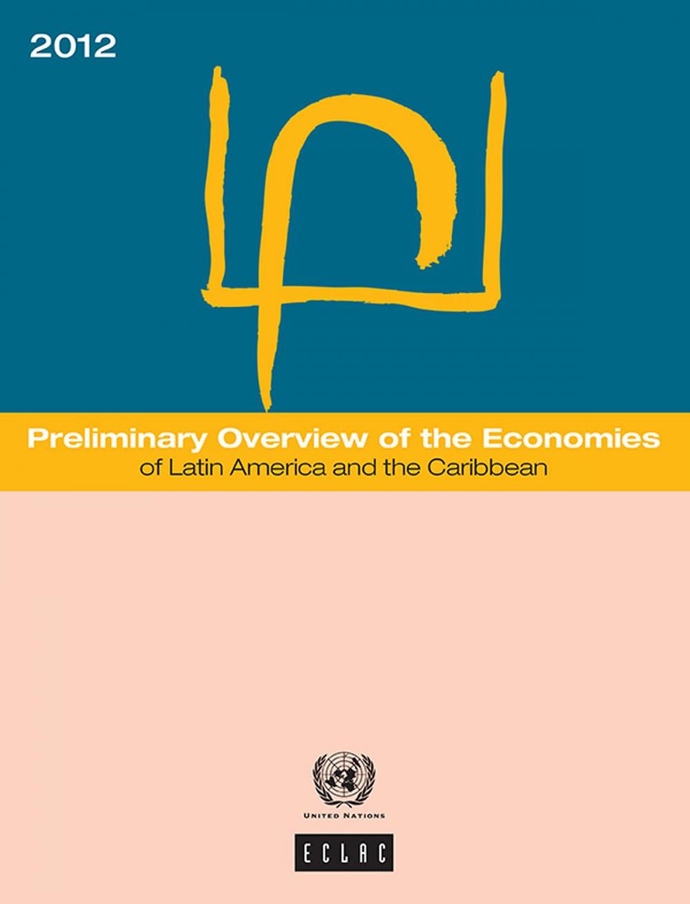 Big bigCover of Preliminary Overview of the Economies of Latin America and the Caribbean 2012