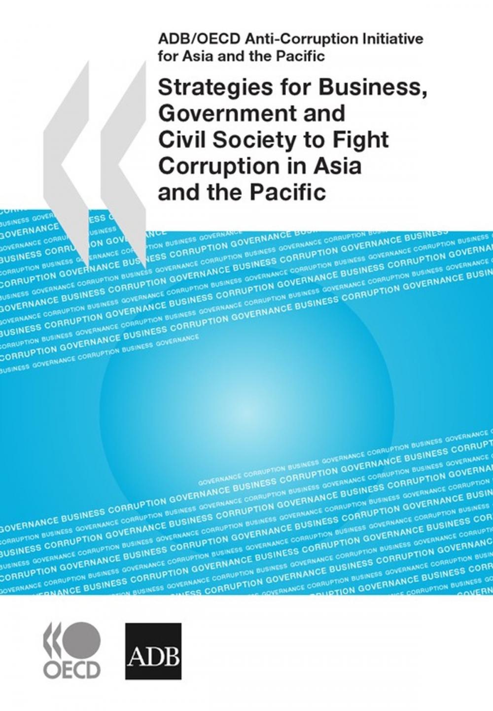 Big bigCover of Strategies for Business, Government and Civil Society to Fight Corruption in Asia and the Pacific