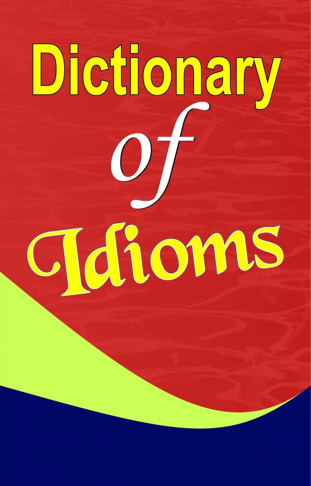 Big bigCover of Dictionary of Idioms