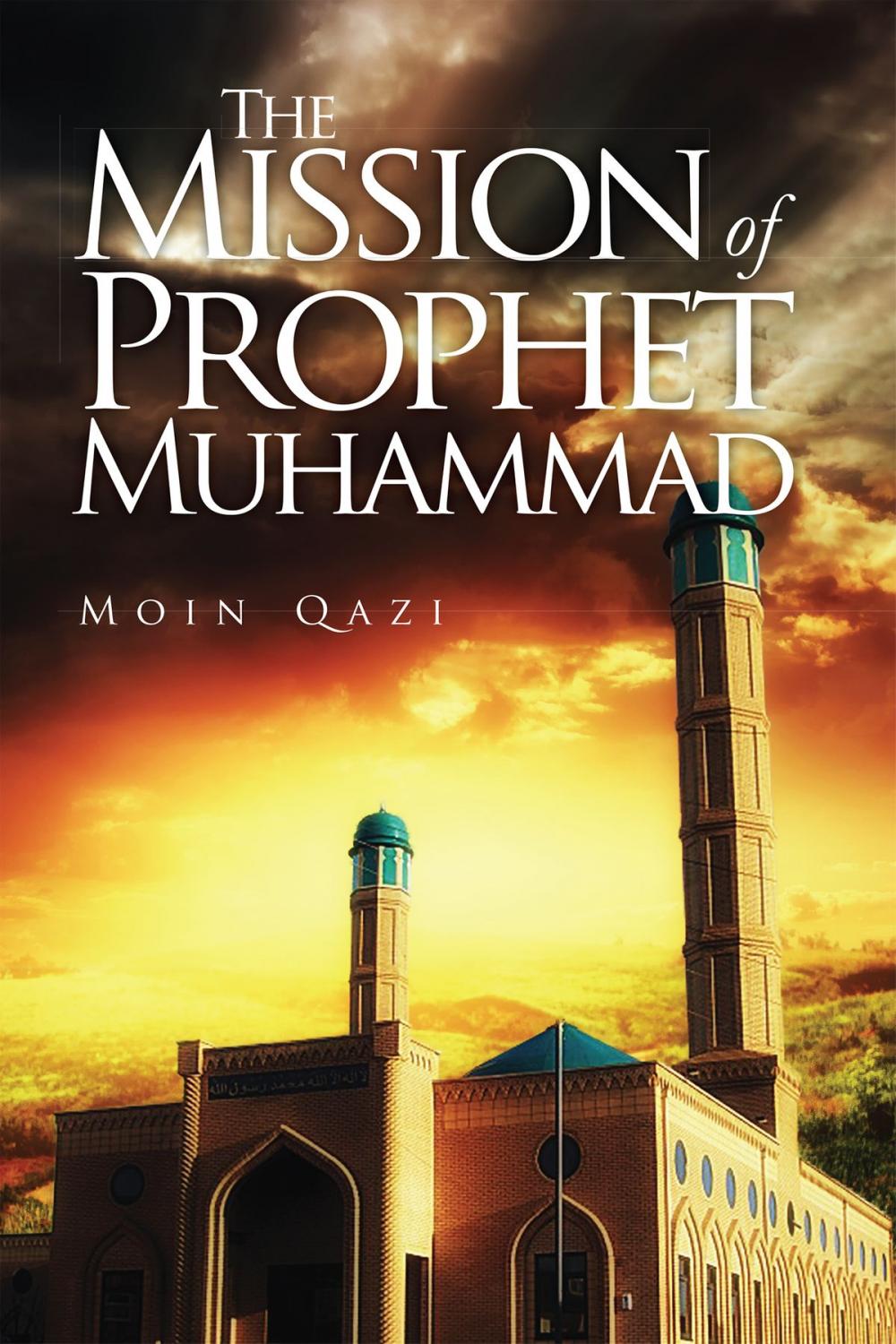 Big bigCover of The Mission of Prophet Muhammad