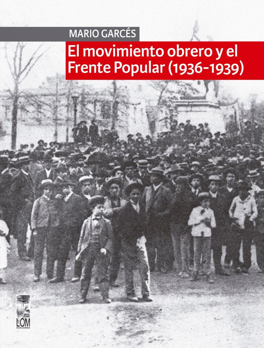 Big bigCover of El movimiento obrero y el Frente Popular (1936-1939)