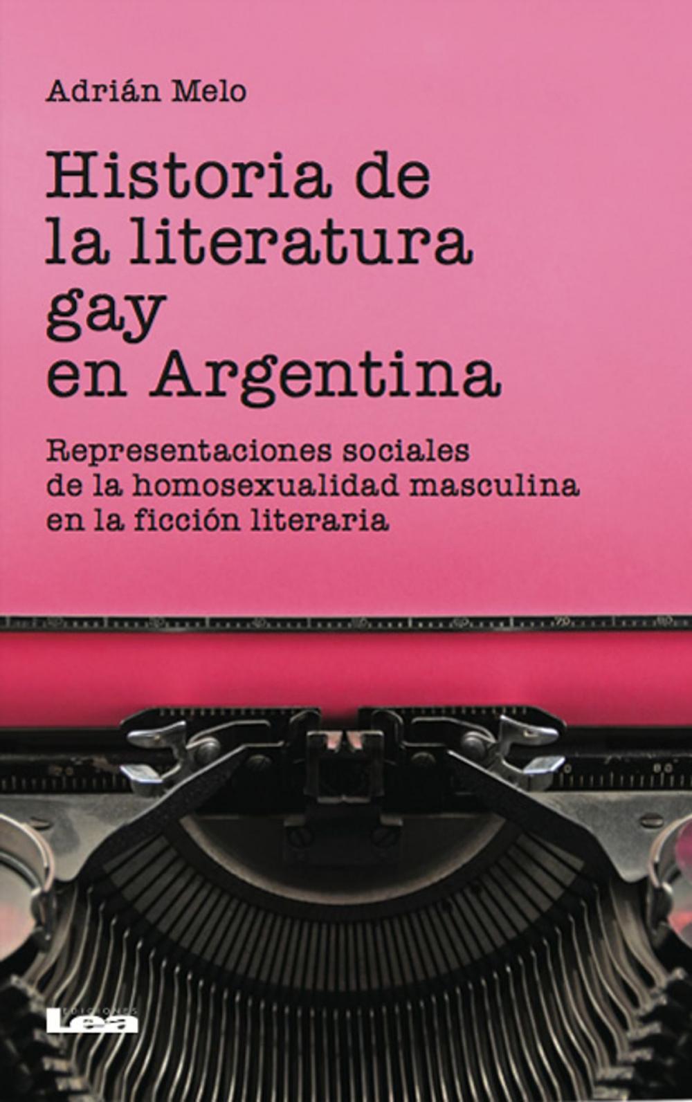 Big bigCover of Historia de la literatura gay en la argentina