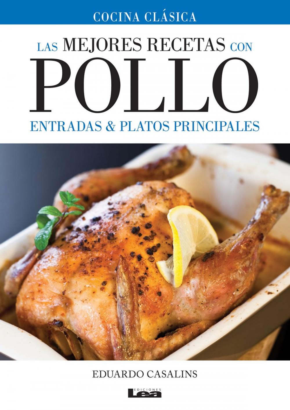 Big bigCover of Las mejores recetas con pollo, entradas y platos principales