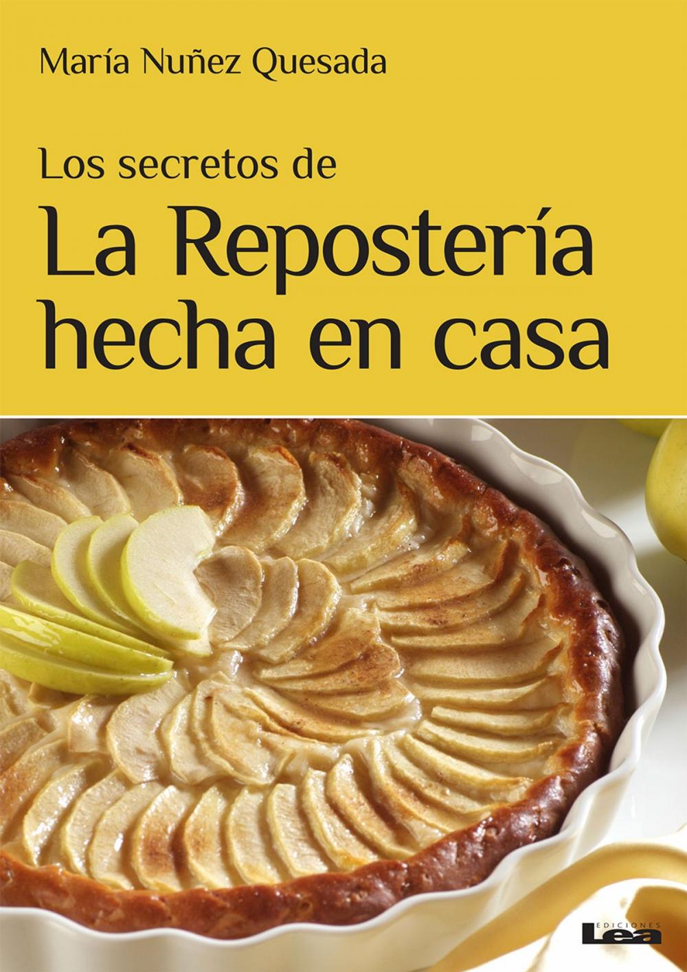 Big bigCover of Los secretos de la repostería hecha en casa