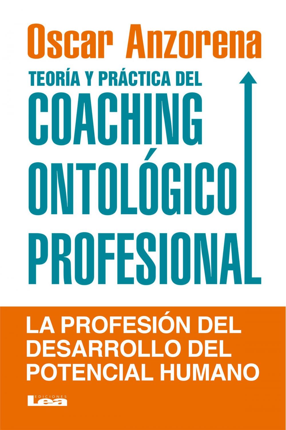 Big bigCover of Teoría y práctica del coaching ontológico profesional