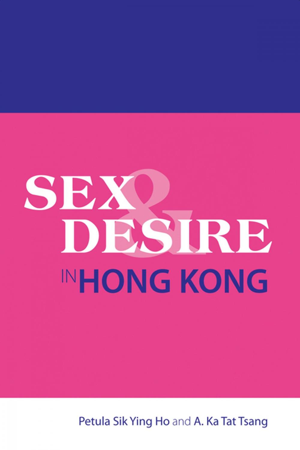 Big bigCover of Sex and Desire in Hong Kong