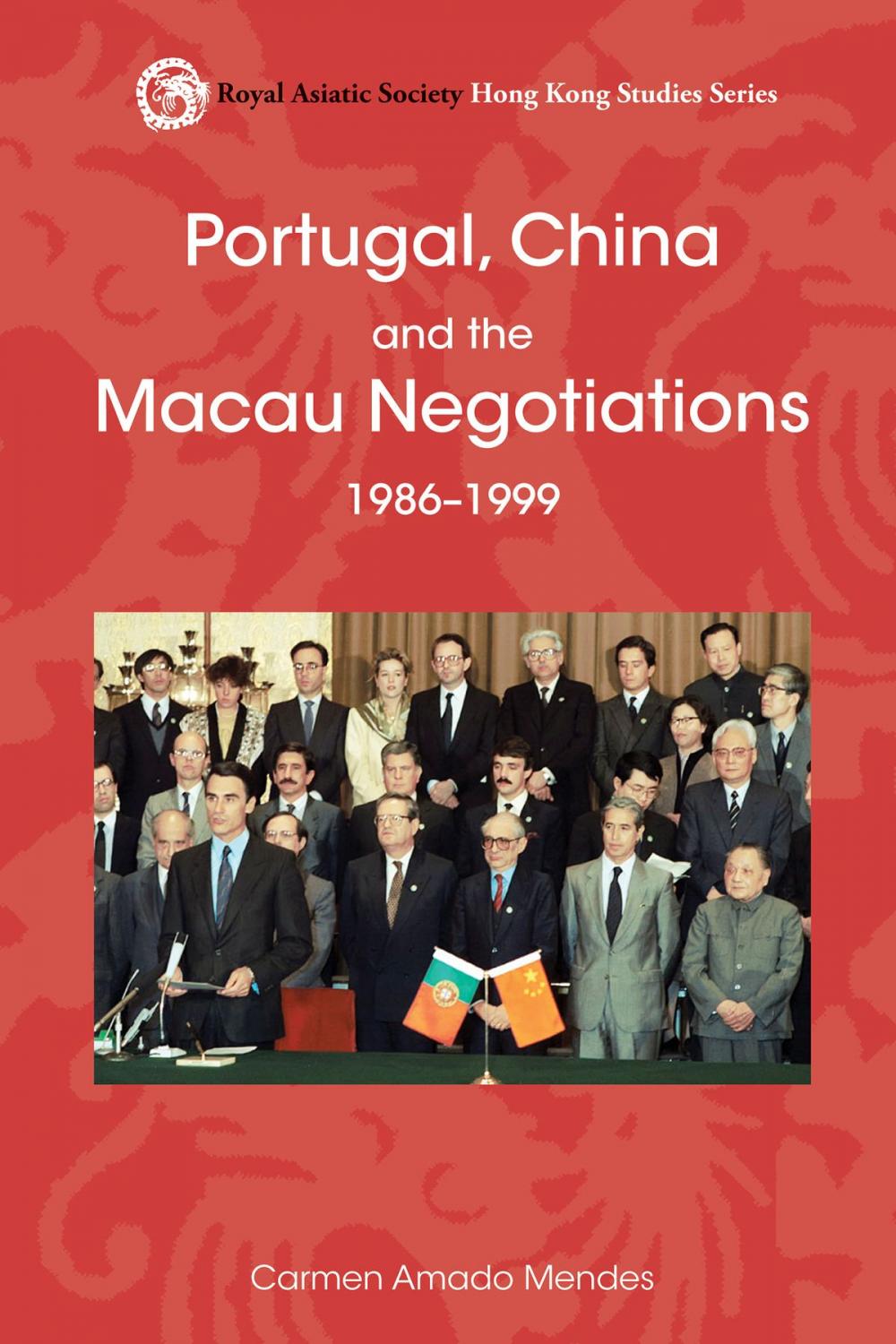 Big bigCover of Portugal, China and the Macau Negotiations, 1986-1999
