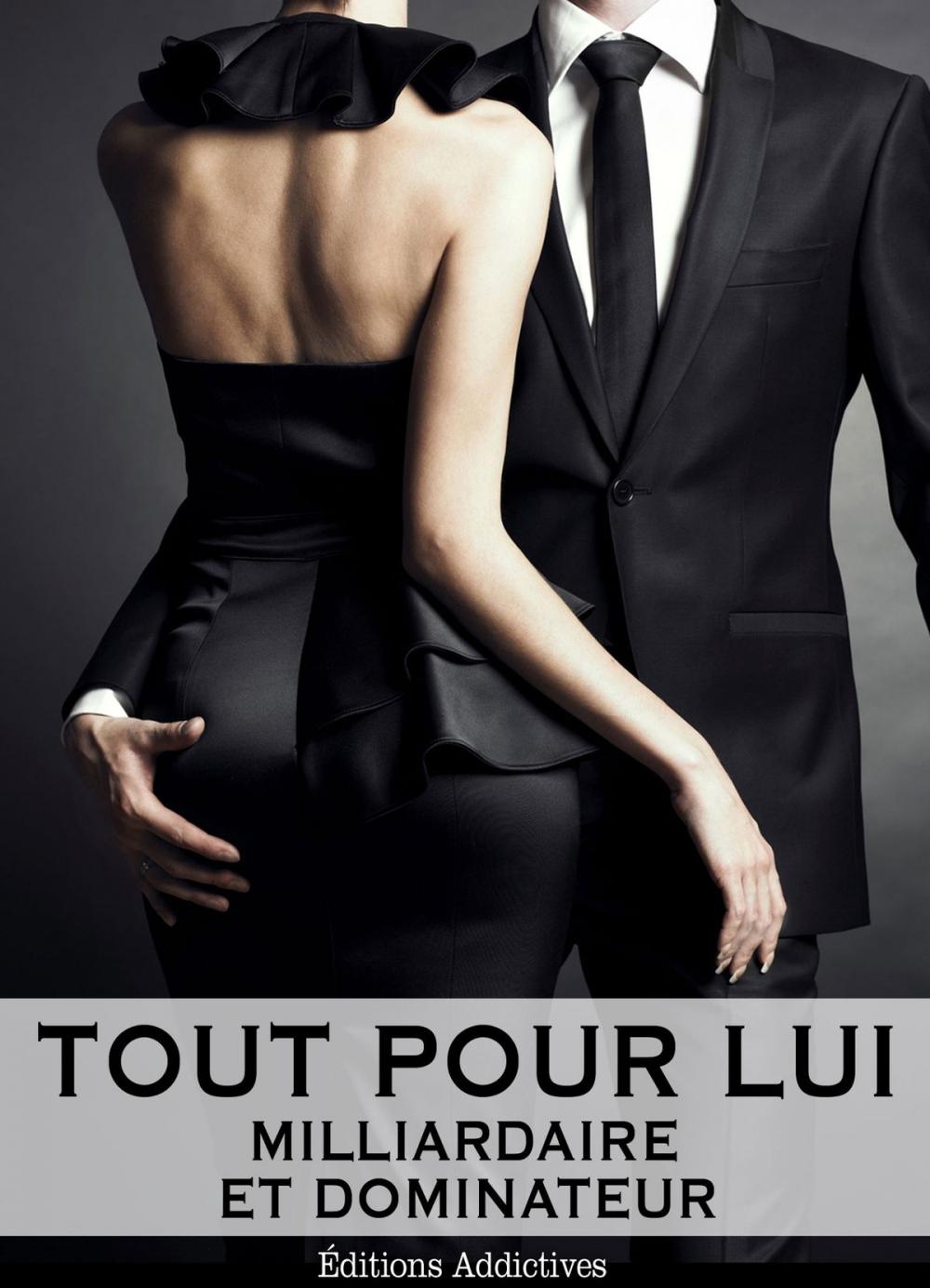 Big bigCover of Tout pour lui 5 (Milliardaire et dominateur)