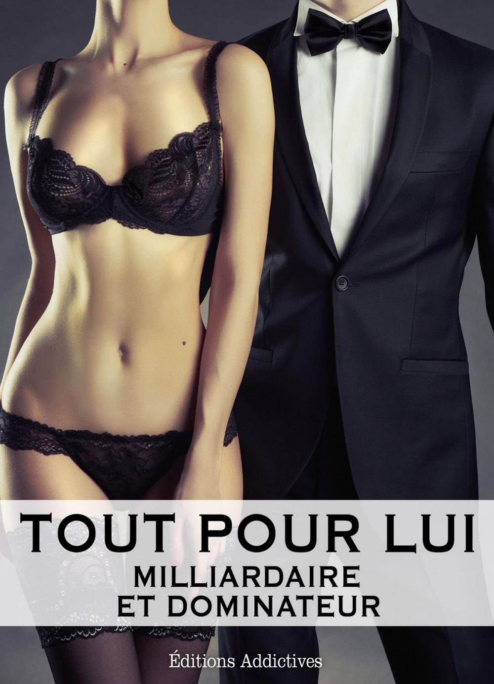 Big bigCover of Tout pour lui 7 (Milliardaire et dominateur)