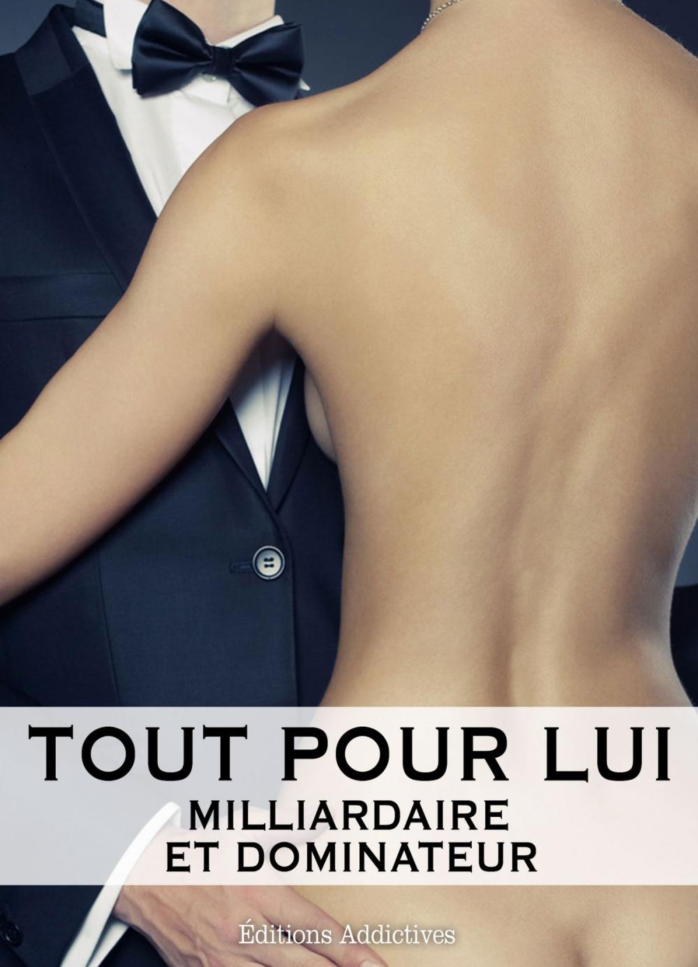 Big bigCover of Tout pour lui – 9 (Milliardaire et dominateur)