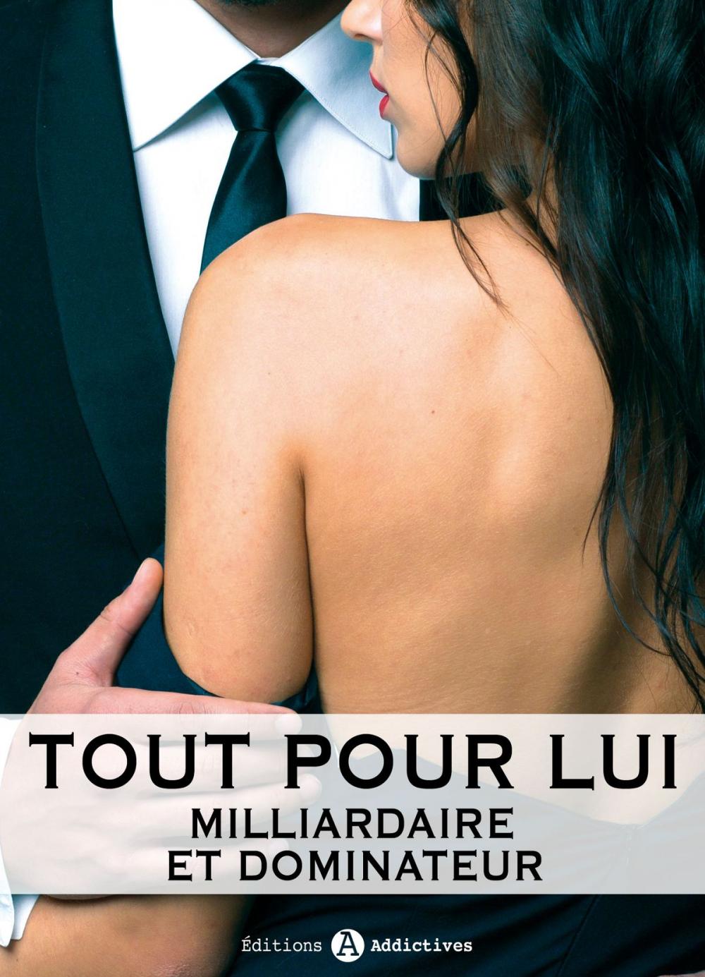 Big bigCover of Tout pour lui 11 (Milliardaire et dominateur)