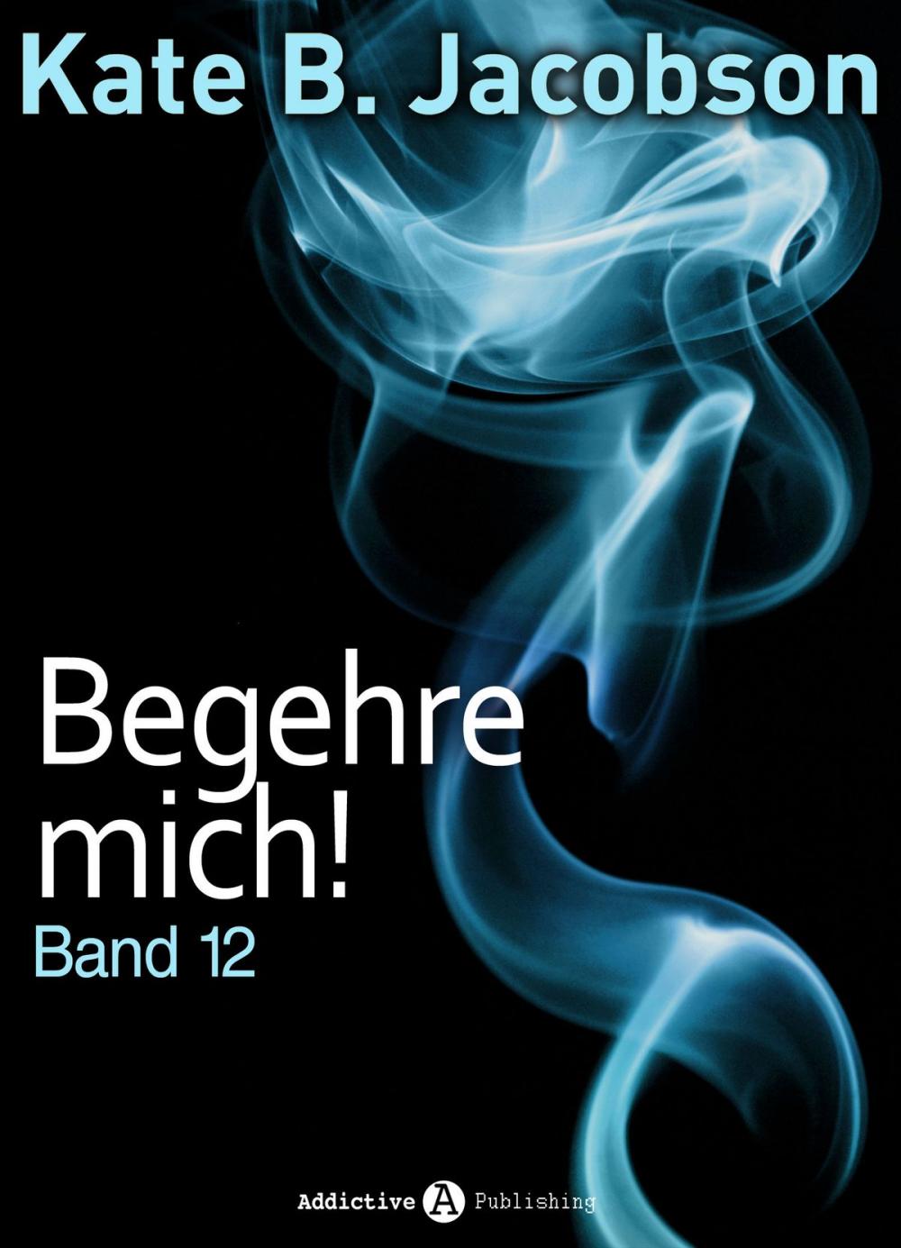 Big bigCover of Begehre mich! - Band 12