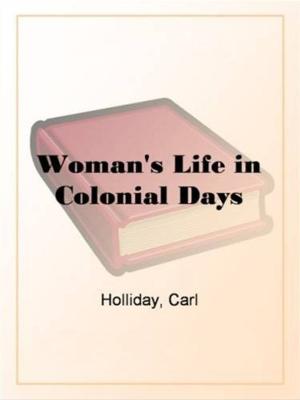 Cover of the book Woman's Life In Colonial Days by Hugh  Walpole
