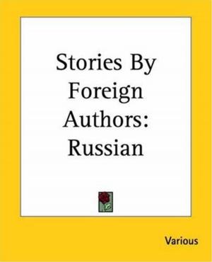 Cover of the book Stories By Foreign Authors: Russian by Bertrand Russell