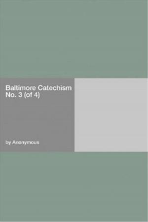 Cover of the book Baltimore Catechism No. 3 (Of 4) by John Galsworthy