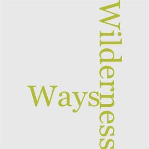 bigCover of the book Wilderness Ways by 