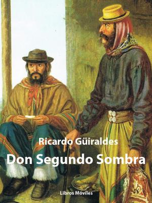 Cover of the book Don Segundo Sombra by Nicolás Fernández de Moratín